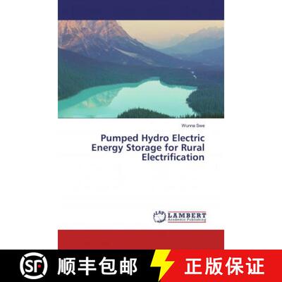 预订 Pumped Hydro Electric Energy Storage for Rural Electrification [9783659743320]