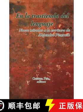 【3-4周达】En La Trastienda del Lenguaje: Nueve Miradas a la Escritura de Alejandra Pizarnik [9781930744714]