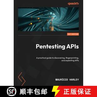 discovering Pentesting guide 预订 fingerprinting 9781837633166 exploiting APIs practical and