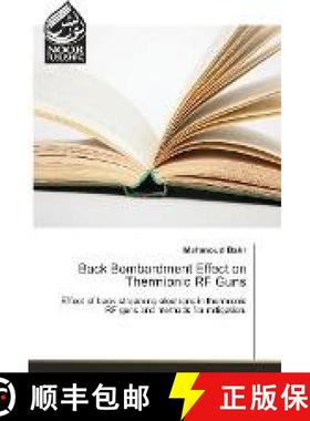预订 Back Bombardment Effect on Thermionic RF Guns [9783330973329]