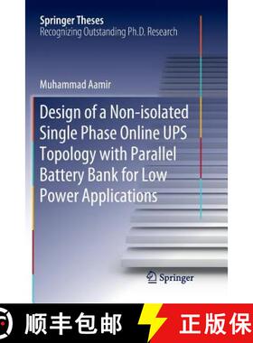 【3-4周达】Design of a Non-Isolated Single Phase Online Ups Topology with Parallel Battery Bank for L... [9789811344312]