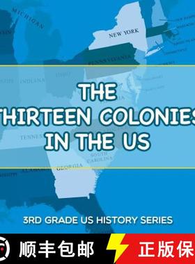 【3-4周达】The Thirteen Colonies In The US : 3rd Grade US History Series [9781682800812]