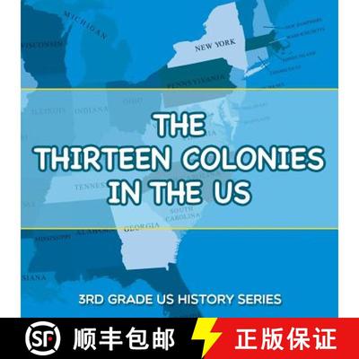【3-4周达】The Thirteen Colonies In The US : 3rd Grade US History Series [9781682800812]