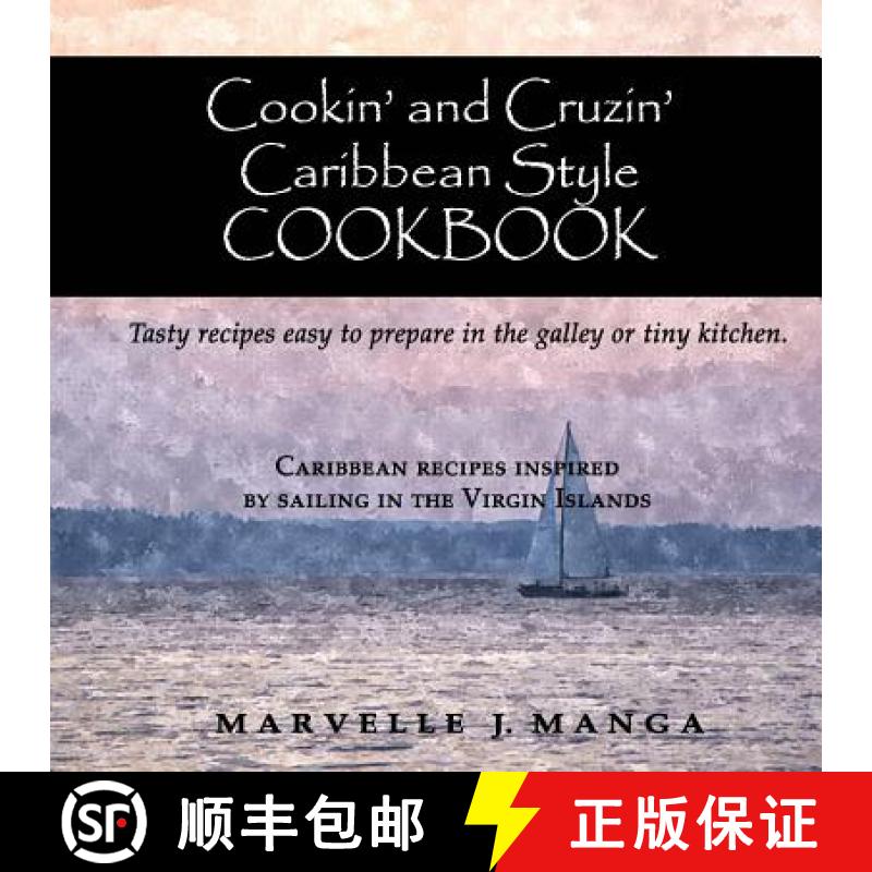 【3-4周达】Cookin and Cruizin Caribbean Style: Delicious Recipes for Small Kitchens [9780692594476]