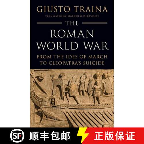 【3-4周达】精装 The Roman World War – From the Ides of March to Cleopatra′s Suicide [9780691257877]