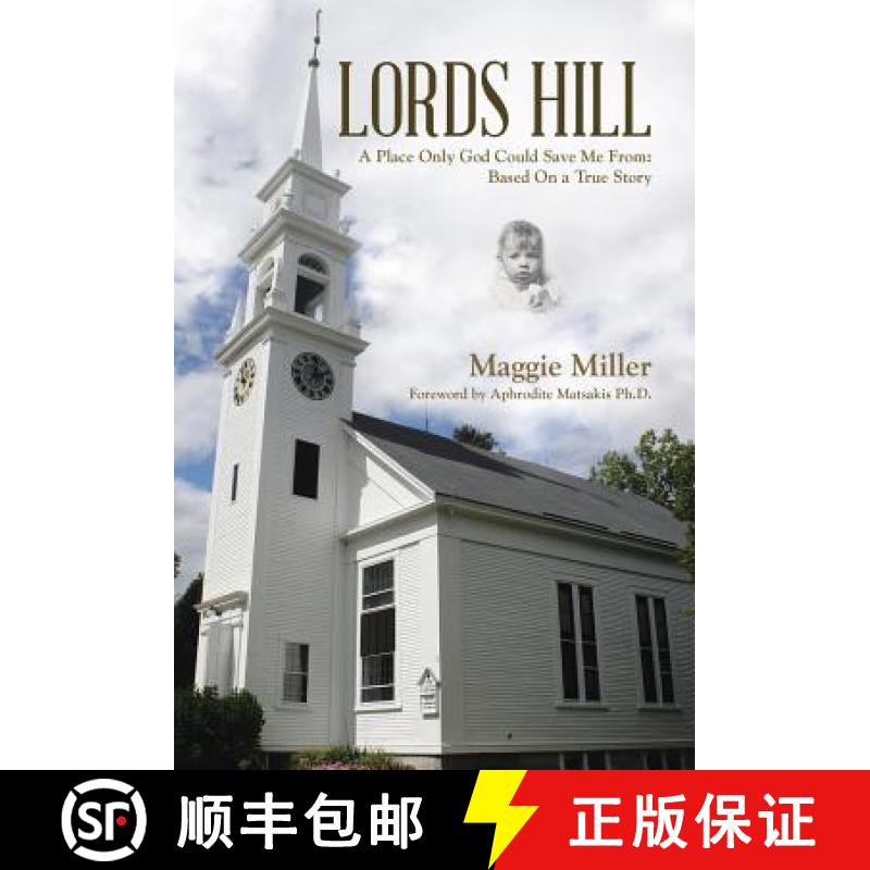 【2-3周达】Lords Hill: A Place Only God Could Save Me From: Based on a True Story [9781490852812]