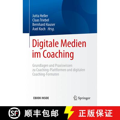 【3-4周达】Digitale Medien Im Coaching + Ebook : Grundlagen Und Praxiswissen Zu Coaching-plattformen ... [9783662542682]