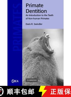 【3-4周达】Primate Dentition: An Introduction to the Teeth of Non-human Primates - Primate Dentition:... [9780521652896]