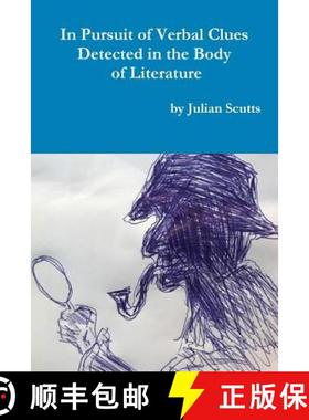 【3-4周达】In Pursuit of Verbal Clues Detected in the Body of Literature [9781365896569]