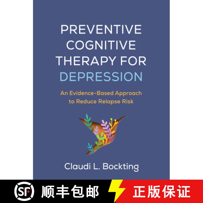 【3-4周达】Preventive Cognitive Therapy for Depression: An Evidence-Based Approach to Reduce Relapse ... [9781462558452]