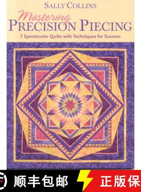 【3-4周达】Mastering Precision Piecing - Print on Demand Edition [9781571203632]