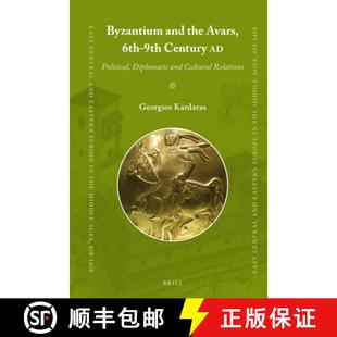 Diplomatic 4周达 the and 6th Political Cultural Byzantium Century 9th 9789004248380 Relations Avars