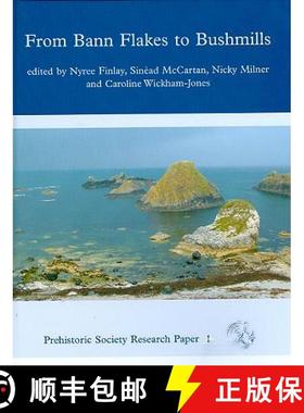 【3-4周达】From Bann Flakes to Bushmills: Papers in Honour of Professor Peter Woodman [9781842173558]