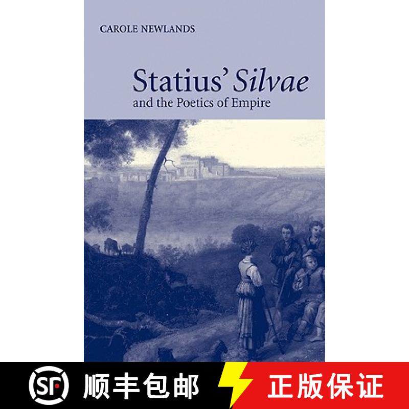 【3-4周达】Statius' Silvae and the Poetics of Empire [9780521126113]