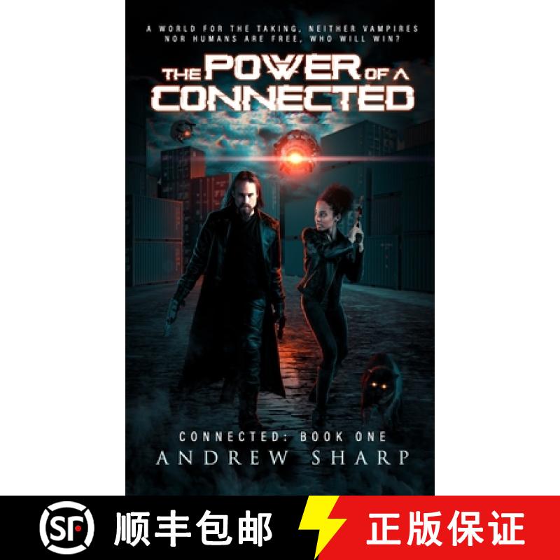 【3-4周达】The Power Of A Connected: Neither vampires nor humans are free - who will win? [9781916901629]