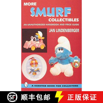 【3-4周达】More Smurf Collectibles: An Unauthorized Handbook and Price Guide: An Unauthorized Handboo... [9780764304088]