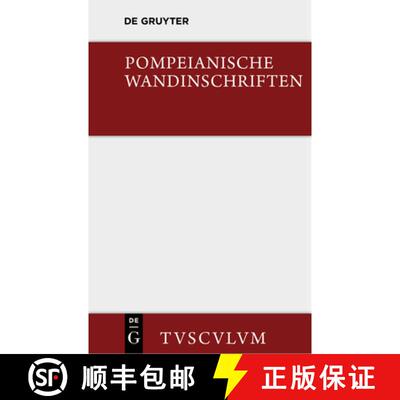 【3-4周达】Pompeianische Wandinschriften: 400 Originaltexte Mit UEbersetzung Und Angabe Des Fundortes [9783110360264]