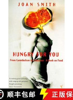 【3-4周达】Hungry For You : From Cannibalism to Seduction - A Book of Food [9780099732617]