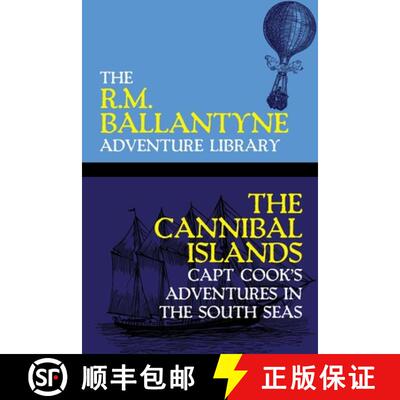【3-4周达】The Cannibal Islands: Capt Cook's Adventures in the South Seas [9781479453535]