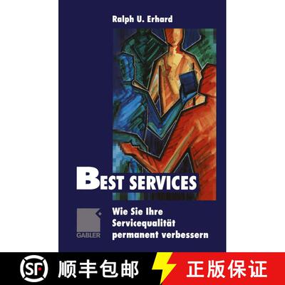 【3-4周达】Best Services: Wie Sie Ihre Servicequalität permanent verbessern [9783322827777]