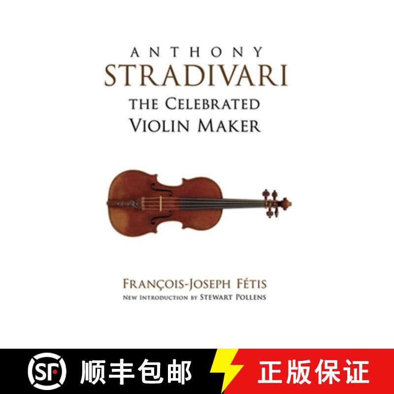 预订 Anthony Stradivari: The Celebrated Violin Maker [9780486498263]