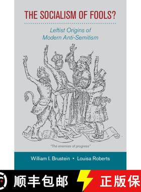 【3-4周达】The Socialism of Fools?: Leftist Origins of Modern Anti-Semitism [9780521870856]