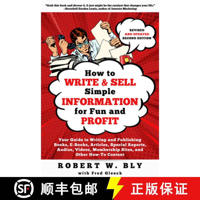 【3-4周达】How to Write and Sell Simple Information for Fun and Profit: Your Guide to Writing and Pub... [9781610359900]