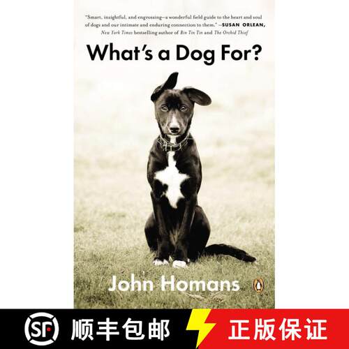 【3-4周达】What's a Dog For?: The Surprising History, Science, Philosophy, and Politics of Man’s Bes... [9780143124122]