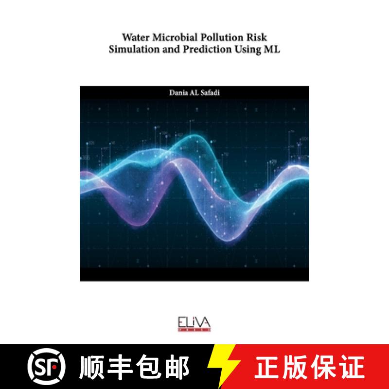 【3-4周达】Water Microbial Pollution Risk Simulation and Prediction using ML [9789994983551]