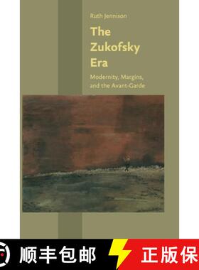 【3-4周达】The Zukofsky Era – Modernity, Margins, and the Avant–Garde [9781421427010]