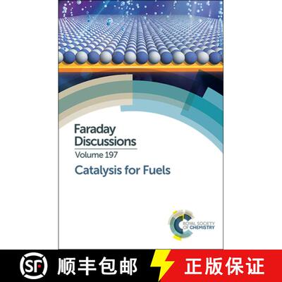 【3-4周达】精装 Catalysis for Fuels : Faraday Discussion 197 [9781782629450]