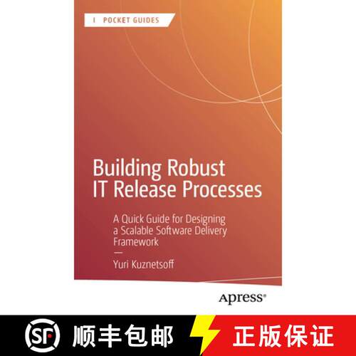 【3-4周达】Building Robust IT Release Processes: A Quick Guide for Designing a Scalable Software Deli... [9798868826511]
