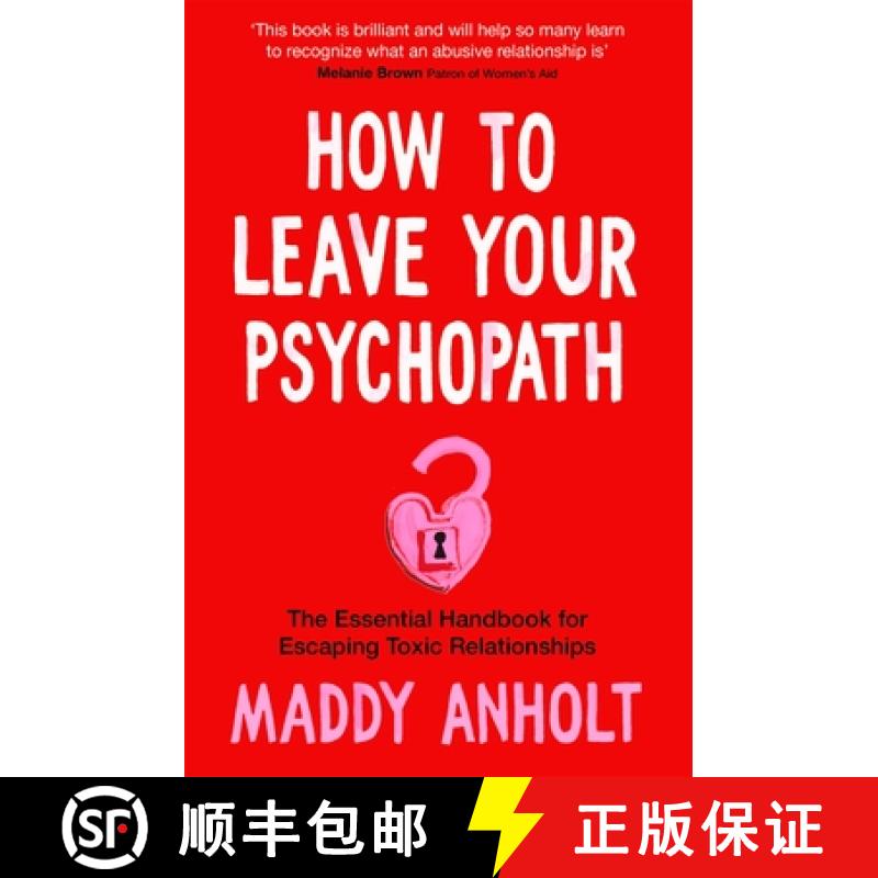 【3-4周达】How to Leave Your Psychopath: The Essential Handbook for Escaping Toxic Relationships [9781529075946]