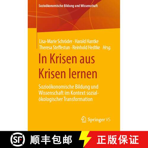 【3-4周达】In Krisen aus Krisen lernen : Sozioökonomische Bildung und Wissenschaft im Kontext sozial... [9783658377793]