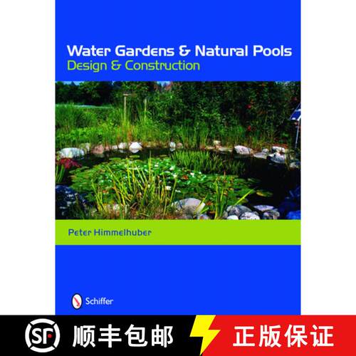 【3-4周达】精装 Water Gardens and Natural Pools: Design and Construction: Design and Construction [9780764333675]