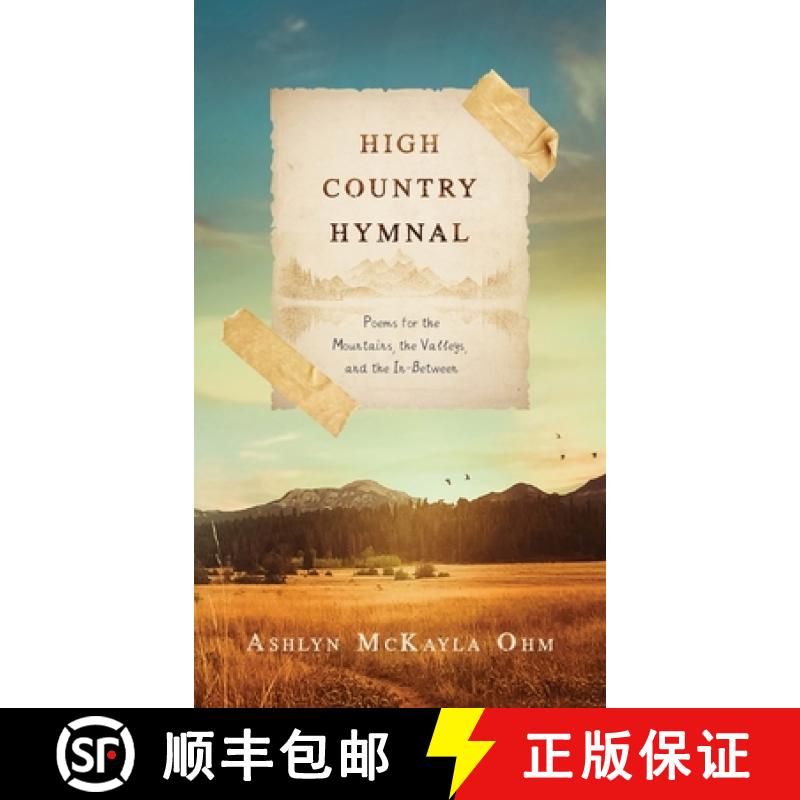 【3-4周达】High Country Hymnal: Poems for the Mountains, the Valleys, and the In-Between [9798985334494]