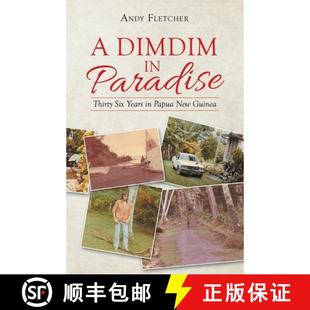 Six New Papua Years 9781504324854 Dimdim 预订 Paradise Guinea Thirty