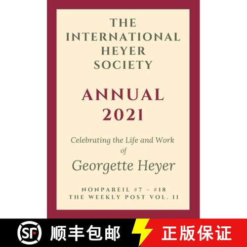 【3-4周达】The International Heyer Society Annual 2021: Nonpareil #7 - #18 and the Weekly Post Vol. II [9781925770377]