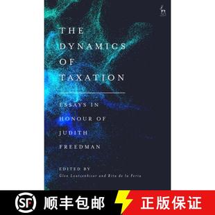 Freedman Honour Essays Dynamics Taxation 9781509929092 预订 Judith The