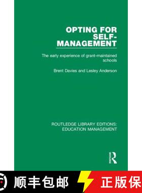 【3-4周达】Opting for Self-Management: The Early Experience of Grant-Maintained Schools [9781138487840]