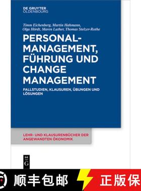 预订 Personalmanagement, Führung und Change-Management：Fallstudien, Klausuren, Übungen und Lösungen [9783110480801]