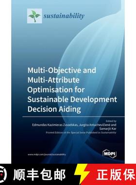 【3-4周达】Multi-Objective and Multi-Attribute Optimisation for Sustainable Development Decision Aiding [9783039211425]