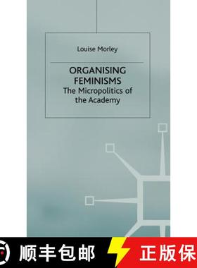 【3-4周达】Organising Feminisms: The Micropolitics of the Academy [9780312216764]