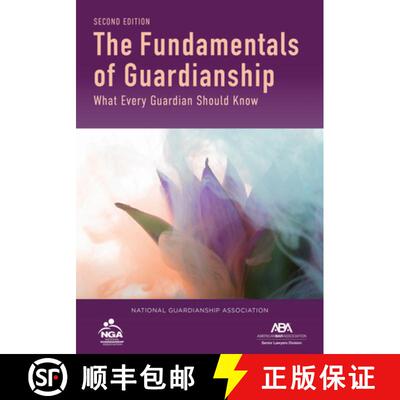 【3-4周达】The Fundamentals of Guardianship : What Every Guardian Should Know, Second Edition [9781639053537]