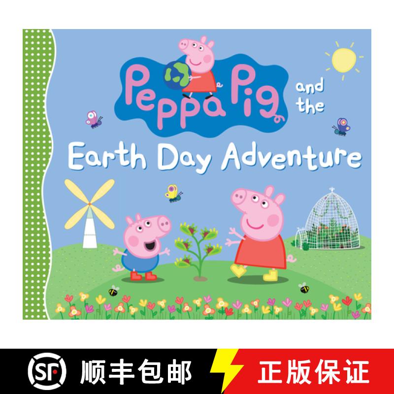 【3-4周达】Peppa Pig and the Earth Day Adventure: (A Green Story about Nature, Recycling, and Helping... [9781536218985]