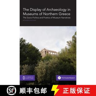 Poetics Display Archaeology 预订 Northern and Muse... politics Socio Greece 9781863351843 Museums The
