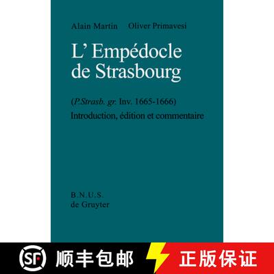 【3-4周达】精装 L'Empedocle de Strasbourg (P. Strasb. gr. Inv. 1665-1666) : Introduction, Edition et ... [9783110151299]