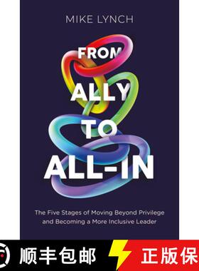 【3-4周达】From Ally to All-In: The Five Stages of Moving Beyond Privilege and Becoming a More Inclus... [9798891385658]