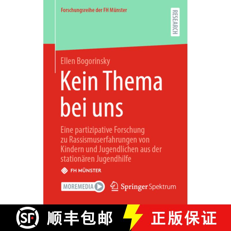 【3-4周达】Kein Thema bei uns : Eine partizipative Forschung zu Rassismuserfahrungen von Kindern und ... [9783658467449]