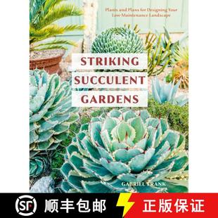 Striking Maintenance Gardens Your 9780399580987 Gar... for Succulent Designing Plans and Landscape Plants Low 现货